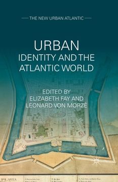 portada Urban Identity and the Atlantic World