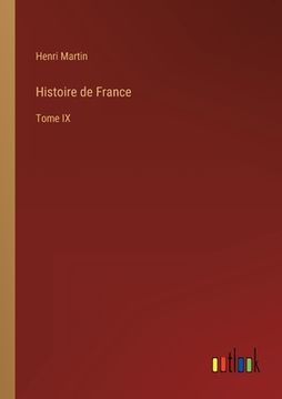 portada Histoire de France: Tome IX (in French)