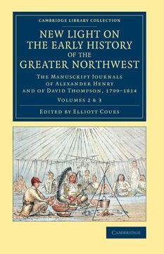 portada New Light on the Early History of the Greater Northwest: Volume 2 (Cambridge Library Collection - North American History) (en Inglés)