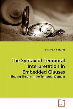 portada the syntax of temporal interpretation in embedded clauses (en Inglés)