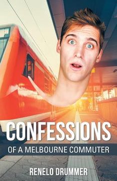 portada Confessions of a Melbourne Commuter (en Inglés)