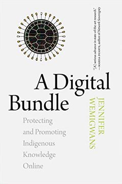 portada A Digital Bundle: Protecting and Promoting Indigenous Knowledge Online (en Inglés)
