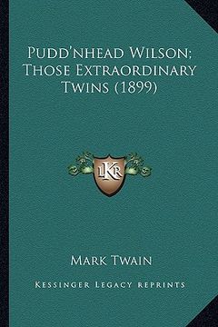 portada pudd'nhead wilson; those extraordinary twins (1899)