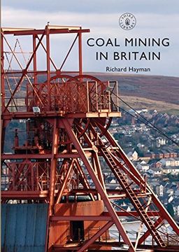 portada Coal Mining in Britain (Shire Library)