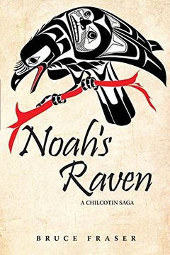 portada Noah's Raven: A Chilcotin Saga