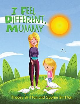 portada I Feel Different, Mummy (en Inglés)