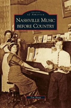 portada Nashville Music Before Country (en Inglés)