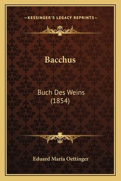 portada Bacchus: Buch Des Weins (1854) (in German)