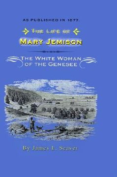 portada the life of mary jemison: deh-he-wa-mis the white woman of the genesee (en Inglés)