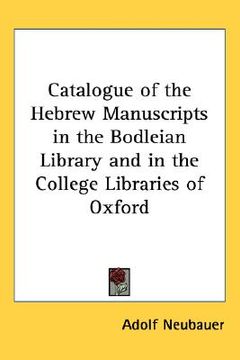 portada catalogue of the hebrew manuscripts in the bodleian library and in the college libraries of oxford (en Inglés)