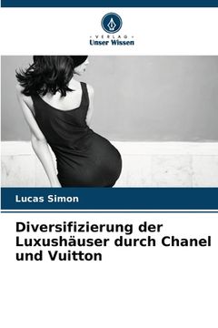 portada Diversifizierung der Luxushäuser durch Chanel und Vuitton (en Alemán)