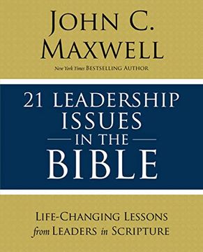 portada 21 Leadership Issues in the Bible: Life-Changing Lessons From Leaders in Scripture (en Inglés)