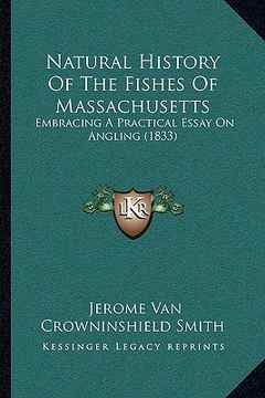 portada natural history of the fishes of massachusetts: embracing a practical essay on angling (1833) (in English)