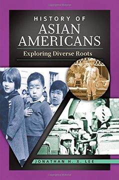 portada History of Asian Americans: Exploring Diverse Roots (en Inglés)