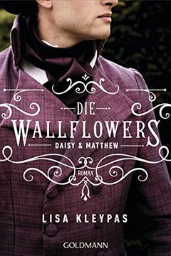 portada Die Wallflowers - Daisy & Matthew: Roman. - die Unwiderstehliche Romance-Reihe für Alle Bridgerton Fans. (Kleypas, Lisa, Band 4) (in German)