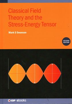 portada Classical Field Theory and the Stress-Energy Tensor de Mark s. Swanson(Iop Publ Ltd) (en Inglés)