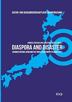 portada Diaspora and Disaster Japanese Outside Japan and the Triple Catastrophy of March 2011 (en Inglés)