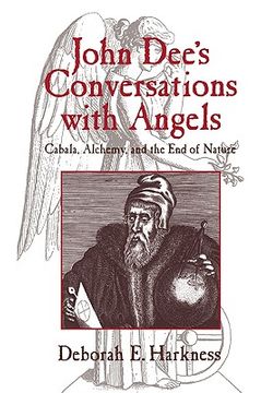 portada John Dees Conversations With Angels: Cabala, Alchemy, and the end of Nature (en Inglés)