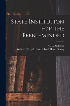 portada State Institution for the Feebleminded