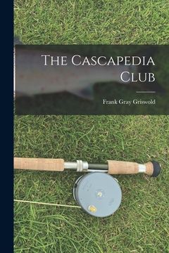 portada The Cascapedia Club (en Inglés)