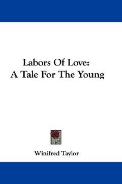 portada labors of love: a tale for the young (en Inglés)
