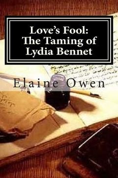 portada Love's Fool: The Taming of Lydia Bennet: What Happened After Mr. Darcy's Persistent Pursuit