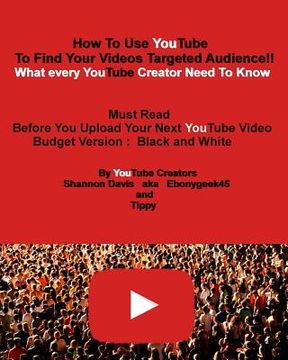 portada How To Use YouTube To Find Your Videos Targeted Audience!! [Budget]: What every YouTube Creator Need To Know Must Read Before You Upload Your Next You (in English)