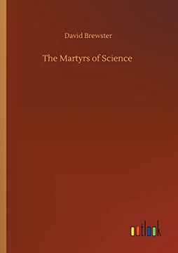 portada The Martyrs of Science (en Inglés)