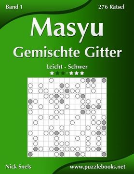portada Masyu Gemischte Gitter - Leicht bis Schwer - Band 1 - 276 Rätsel (Volume 1) (German Edition)
