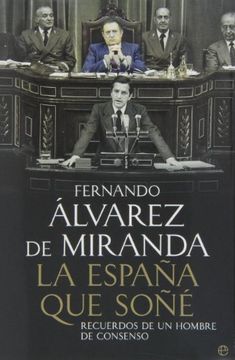 portada La España que soñé: memorias políticas (in Spanish)