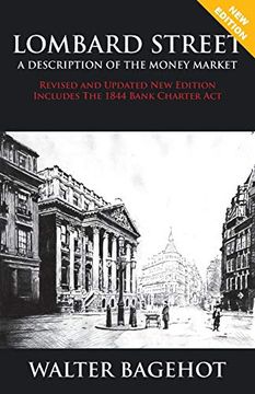 portada Lombard Street - Revised and Updated new Edition, Includes the 1844 Bank Charter act (en Inglés)