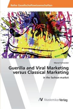 portada Guerilla and Viral Marketing versus Classical Marketing (en Inglés)