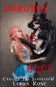 portada Dorothy vs. Alice: Crucify the Scarecrow