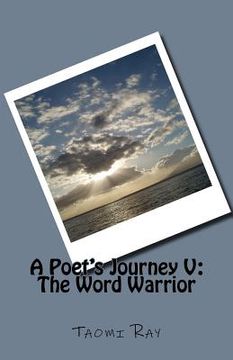 portada A Poet's Journey V: The Word Warrior (in English)