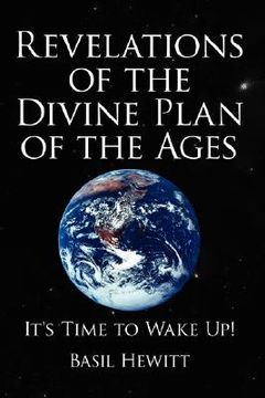 portada revelations of the divine plan of the ages: it's time to wake up! (en Inglés)