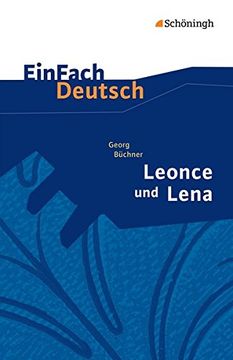 portada Einfach Deutsch Textausgaben: Georg Büchner: Leonce und Lena: Ein Lustspiel. Gymnasiale Oberstufe (en Alemán)