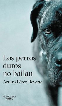 portada Los perros duros no bailan (in Spanish)