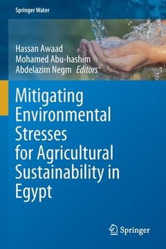 portada Mitigating Environmental Stresses for Agricultural Sustainability in Egypt (in English)