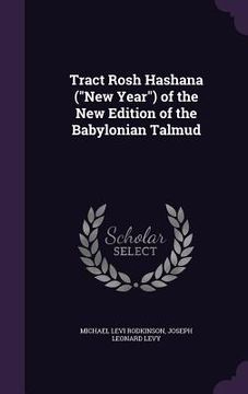 portada Tract Rosh Hashana ("New Year") of the New Edition of the Babylonian Talmud (en Inglés)