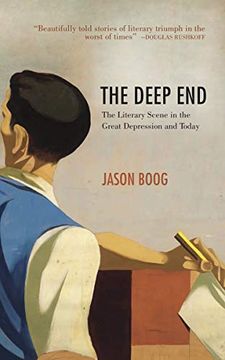 portada The Deep End: The Literary Scene in the Great Depression and Today (en Inglés)