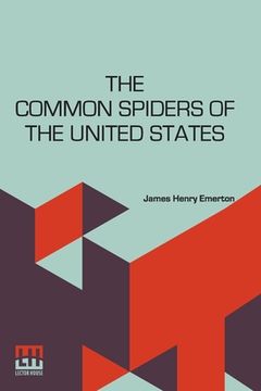 portada The Common Spiders Of The United States (en Inglés)