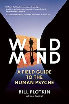 wild mind: a field guide to the human psyche (en Inglés)