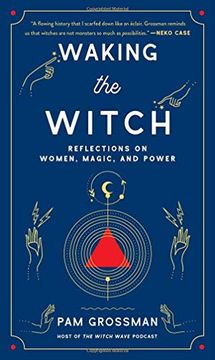 portada Waking the Witch: Reflections on Women, Magic, and Power (en Inglés)