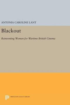 portada Blackout: Reinventing Women for Wartime British Cinema (Princeton Legacy Library) (en Inglés)