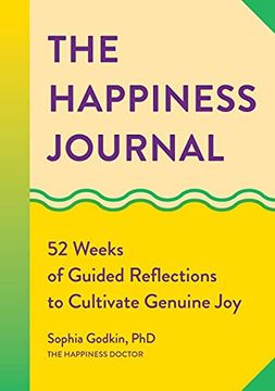 portada The Happiness Journal: 52 Weeks of Guided Reflections to Cultivate Genuine joy (en Inglés)