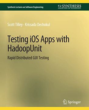 portada Testing IOS Apps with Hadoopunit: Rapid Distributed GUI Testing (en Inglés)