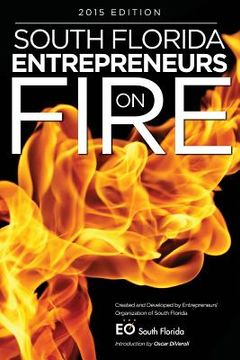 portada South Florida Entrepreneurs on Fire 2015 Edition (en Inglés)