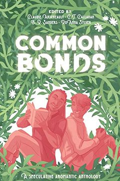 portada Common Bonds: A Speculative Aromantic Anthology (en Inglés)