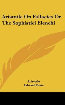 portada aristotle on fallacies or the sophistici elenchi (en Inglés)