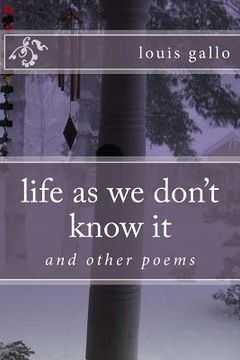 portada life as we don't know it: and other poems